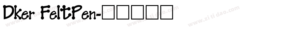 Dker FeltPen字体转换